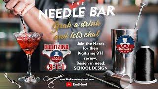 The Needle Bar Ep 22. - Digitizing 911 (School Design)