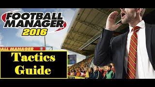 Football Manager 2016 Tactics Toturial and Tips