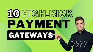 10 High Risk Payment Gateways | High Risk Payment Processors