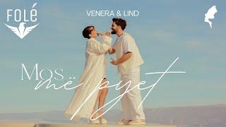 2/3 Venera x Lind – Mos me pyet (EP “U Rrit Zemra”)