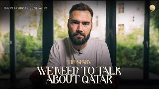 Tim Sparv | We Need To Talk About The Qatar World Cup