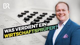 Bilanzen prüfen und Firmen durchleuchten: Was verdient ein Wirtschaftsprüfer? | Lohnt sich das? | BR