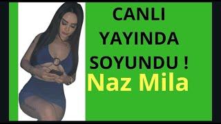 Canlı yayında herkese gösterdi !  Naz mila canlı yayında şov yapıyor