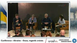 [CRASH-CONFERENCE] Ukraine-Gaza, regards croisés - Rony Brauman, Jean-François Corty, Julia Grignon