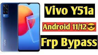 Vivo Y51a Frp Bypass | Vivo Y51a Android 11/12 Frp Bypass 2023