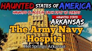 Haunting Tales of the Army Navy Hospital in Hot Springs, Arkansas