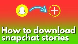 How to download snapchat stories 2023 (Quick & Easy)