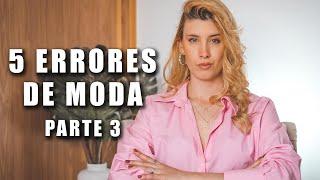 5 ERRORES DE MODA | PARTE 3 #Agusalrescate