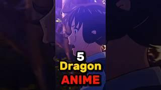 5 Dragon Anime