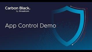 Carbon Black App Control   Demo