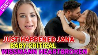 “Just Happened Jana Duggar’s Baby Critical—Wissmann Heartbroken ”