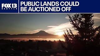 Washington lands could be auctioned under a sweeping Federal plan