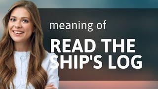 Unraveling the Mystery: "Read the Ship's Log"