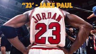 Michael Jordan Mix "23" (Jake Paul) ᴴᴰ