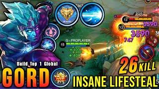 26 Kills!! Gord Crazy LifeSteal with Brutal Damage!! - Build Top 1 Global Gord ~ MLBB