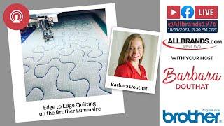 The AllBrands Show | Edge to Edge Quilting on the Brother Luminaire