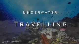 Underwater Travelling