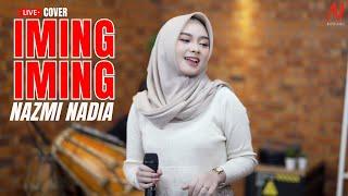 IMING IMING - NAZMI NADIA [LIVE COVER BAJIDOR]