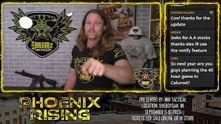 MiR Tactical Livestreams are BACK!! New Airsoft Rifles, Phoenix Rising, and Q&A