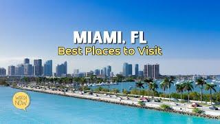 10 Best Places to Visit in Miami - Miami Florida