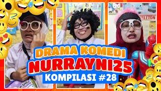 PART 28 | KOMPILASI DRAMA KOMEDI NURRAYNI25