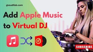 How to Add Apple Music to Virtual DJ For Mixing 2024