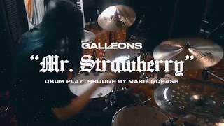 Galleons - "Mr. Strawberry" Drum Playthrough by Marie Gorash