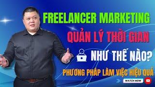 Cách Để Bắt Đầu Một Ngày Làm Marketing Hiệu Quả - Freelancer Marketing | Tân Nguyễn Marketing