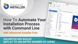 How to Automate Your Installation Process With Command Line | Advanced Installer Freeware