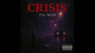 Crisis - Pa/mer (Prod. by MAJZKLUANI)