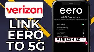 HOW TO CONNECT EERO TO VERIZON 5G HOME INTERNET (2025)