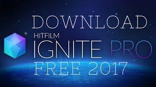 How To Download HitFilm Ignite Pro For Free 2017