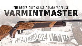 Reintroducing the Mark V Deluxe Varmintmaster and the 224 WBY MAG