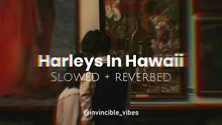 You and I (Harleys in Hawaii) - Katy Perry | Slowed + Reverbed | Attractive Playlist