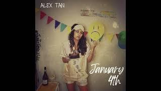 January 4th - Alex Tan