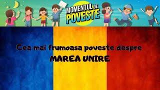 Cea mai frumoasa poveste depre Marea Unire/1 Decembrie pe intelesul copiilor