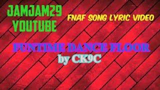 Fnaf Song Lyric Video - "Funtime Dance Floor" by CK9C/ChaoticCanineCulture