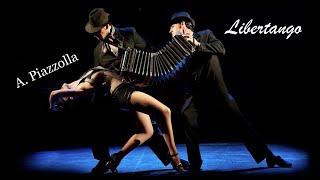 A. Piazzolla. Libertango