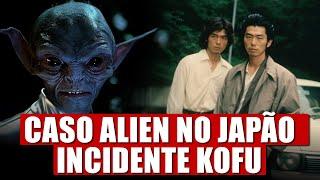 CONTATO ALIENÍGENA NO JAPÃO - CASO KOFU