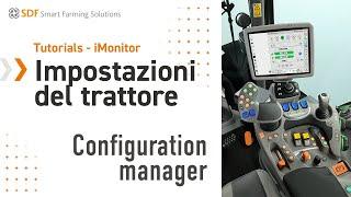 Tutorials - iMonitor | Impostazioni del trattore | EP 06 - Configuration manager