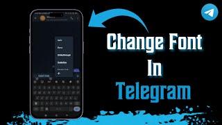 How To Change Font In Telegram Android