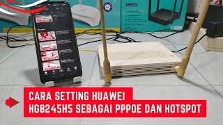 Cara Setting Huawei HG8245H5 Sebagai PPPoE Dan Hotspot Sampai Berhasil