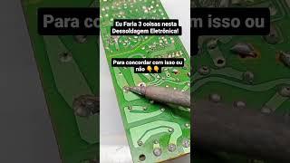 Curso de Eletronica - Como Dessoldar sem Estragar a placa? Eletronica Fácil