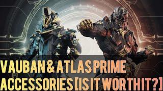 Warframe- Vauban & Atlas Prime Accessories [Is It Worth It?]