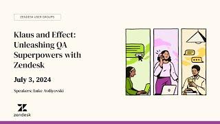 Klaus and Effect: Unleashing QA Superpowers with Zendesk