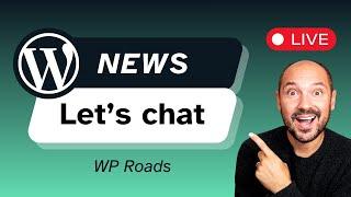 WordPress news, let's chat live!