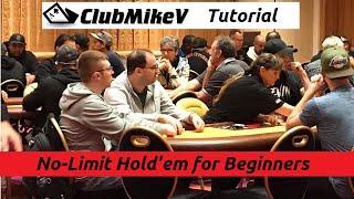 No Limit Texas Hold'em Poker - Beginner's Guide | ClubMikeV Tutorial
