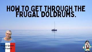 How to get through the frugal doldrums. #bored #costoflivingcrisis #shanty