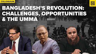 Bangladesh’s Revolution: Challenges, Opportunities and the Umma