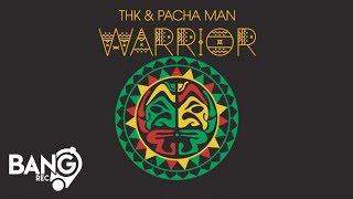 THK & PACHA MAN - Warrior